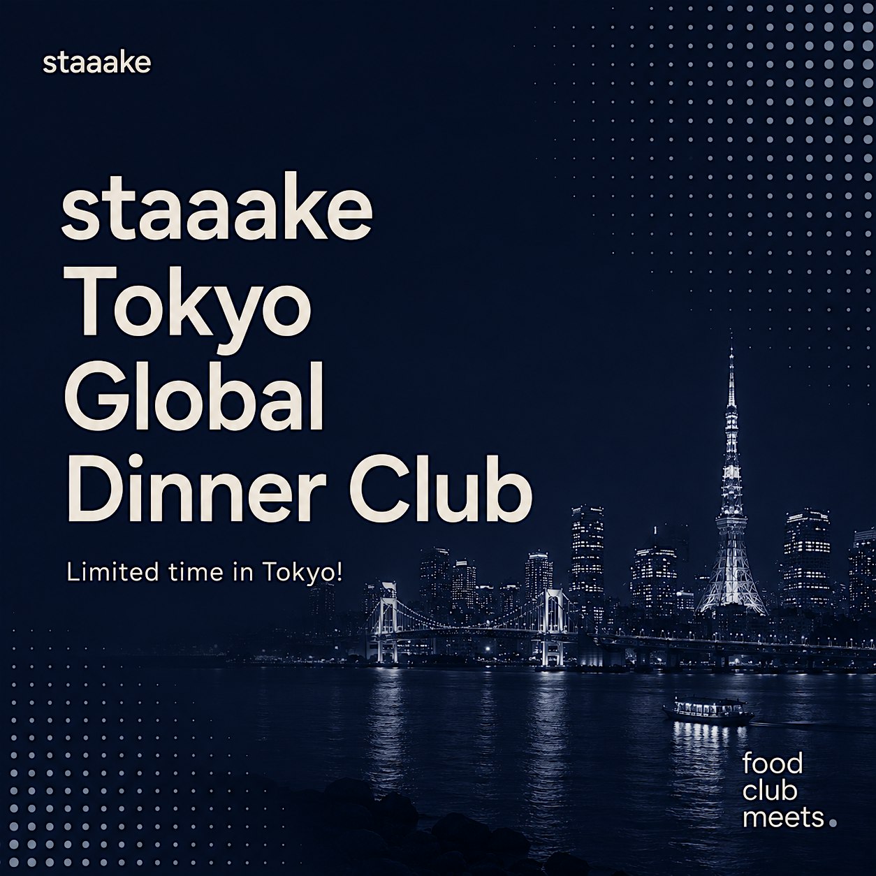 staaake Global Dinner Club for Founders & Creators now in Tokyo