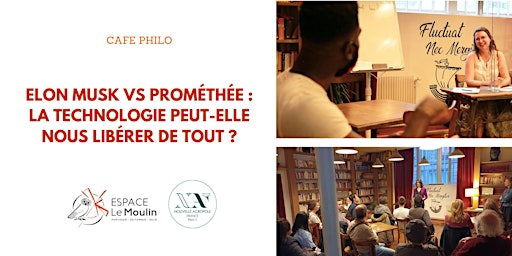 Café philo :  Elon Musk vs Prométhée