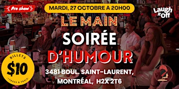MARDI Soirée Standup Pro | Le Main Spectacle d'Humour à Montréal - 27 Oct.