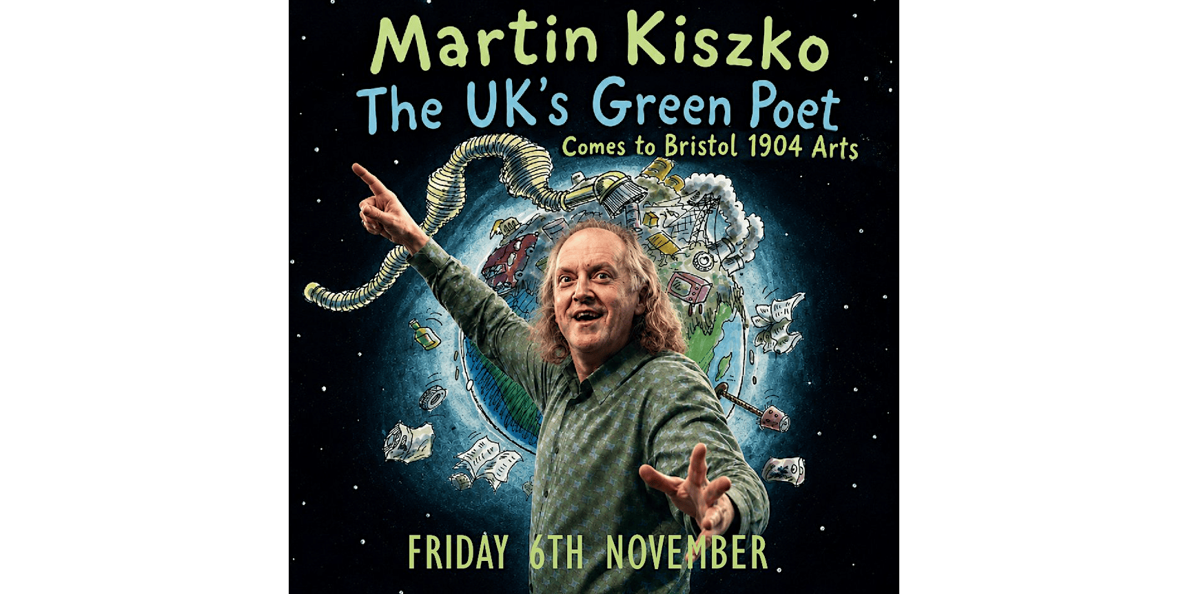 Bristol 1904 Arts presents Martin Kiszko - The UK's Green Poet