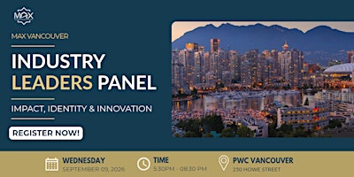 Industry Leaders Panel - MAX Vancouver