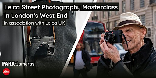 Leica Street Photography Masterclass in London’s West End