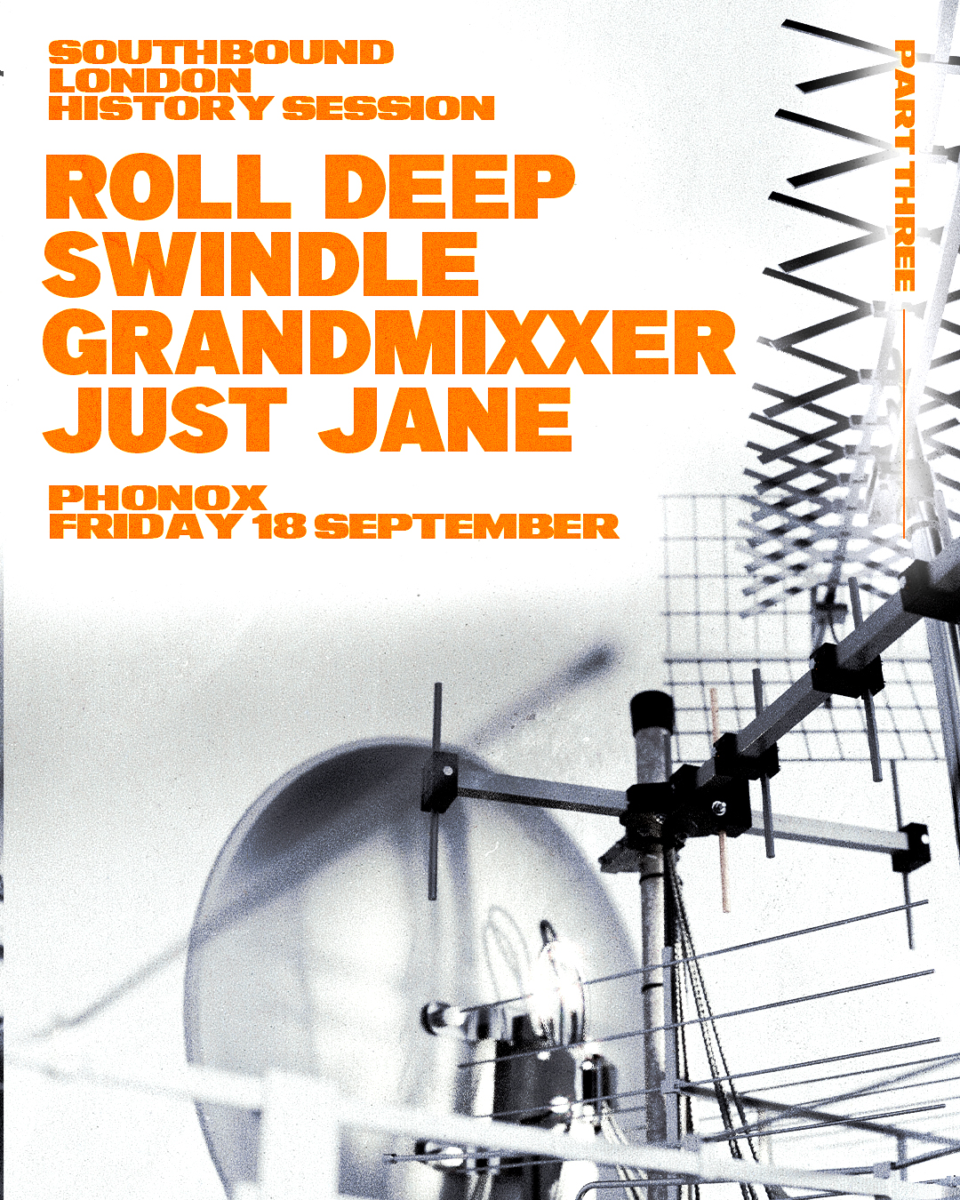 LDN History Part 3: Roll Deep, Swindle, Grandmixxer, Just Jane