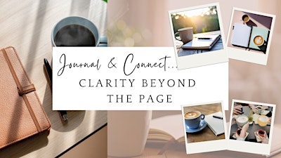 Journal  & Connect Café Session: Clarity Beyond the Page