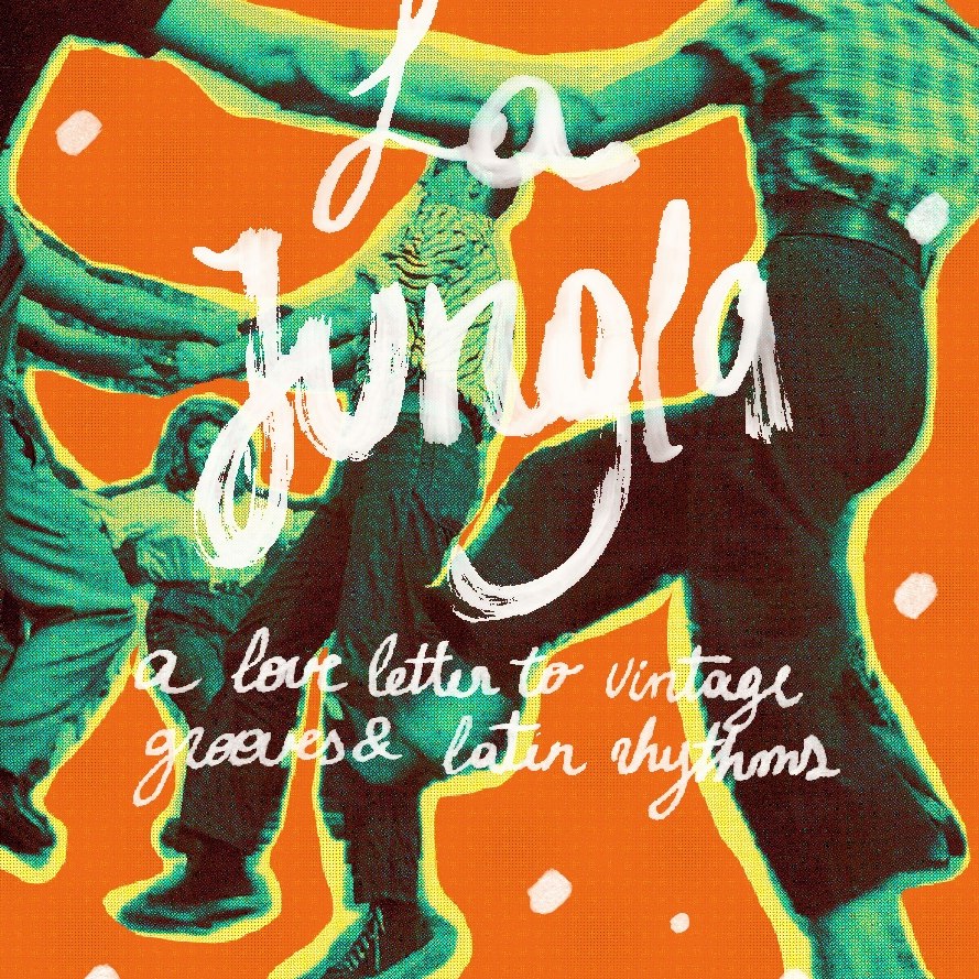 La Jungla / A love letter to vintage grooves & latin rhythms
