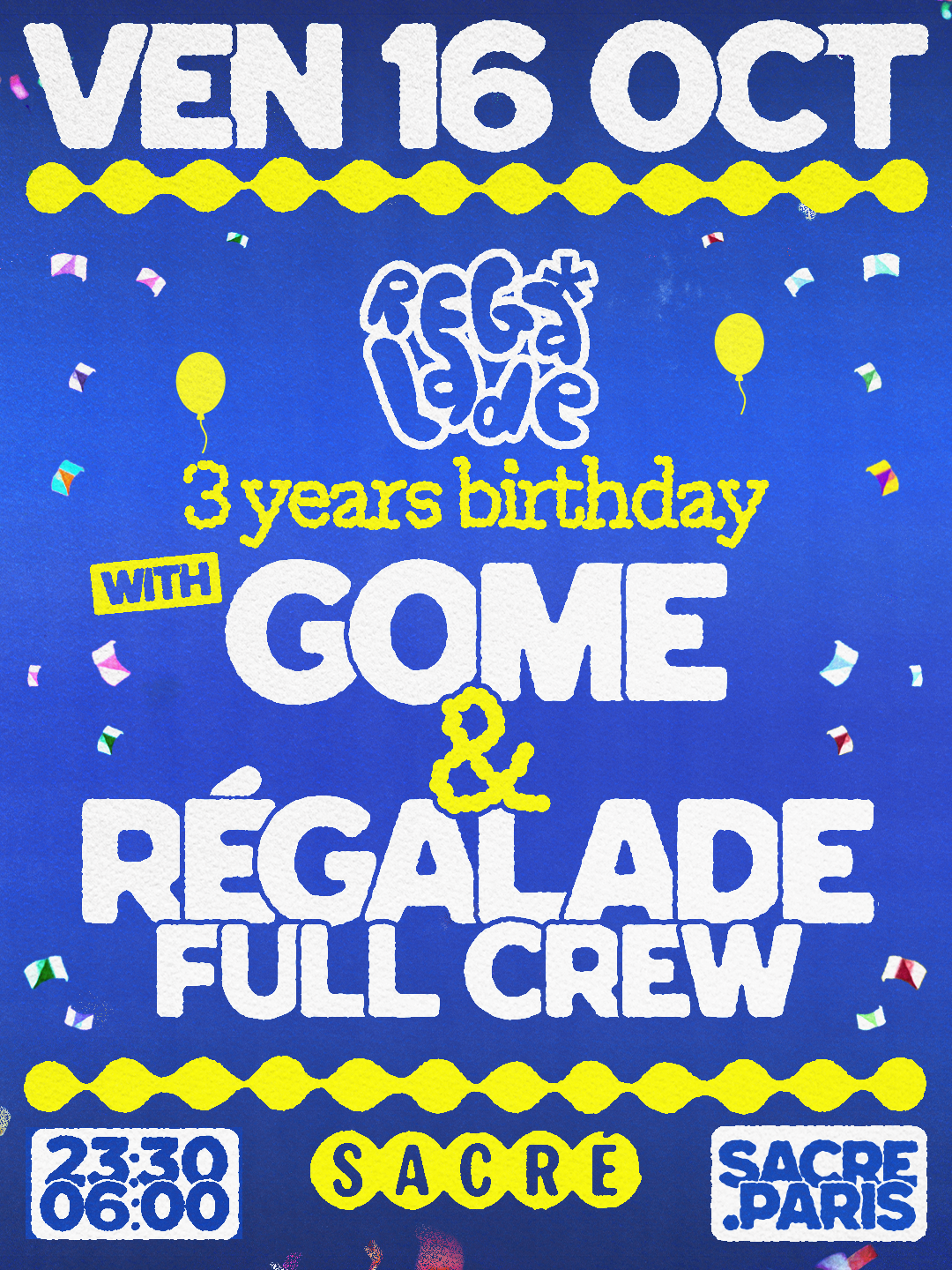 Sacré présente: Régalade 3 Years Birthday