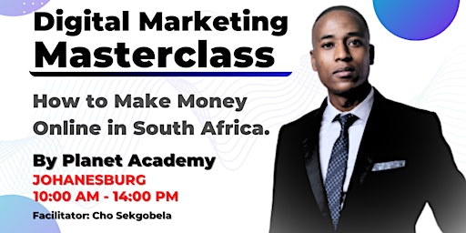 Digital Marketing Masterclass Johannesburg - How to Create Income Online