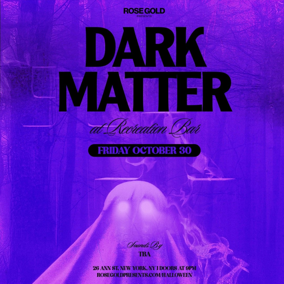 Dark Matter at Recreation Bar - 10/30
