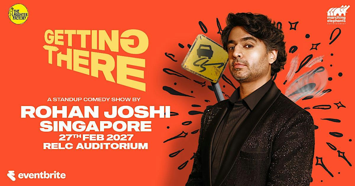 Getting There By Rohan Joshi- A Stand Up Comedy Special in Singapore