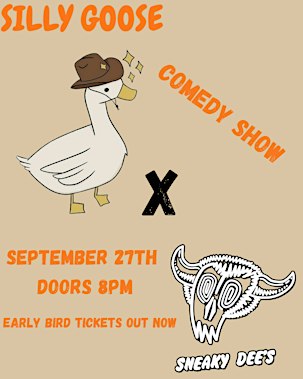 Silly Goose x Sneaky Dee's Comedy Show