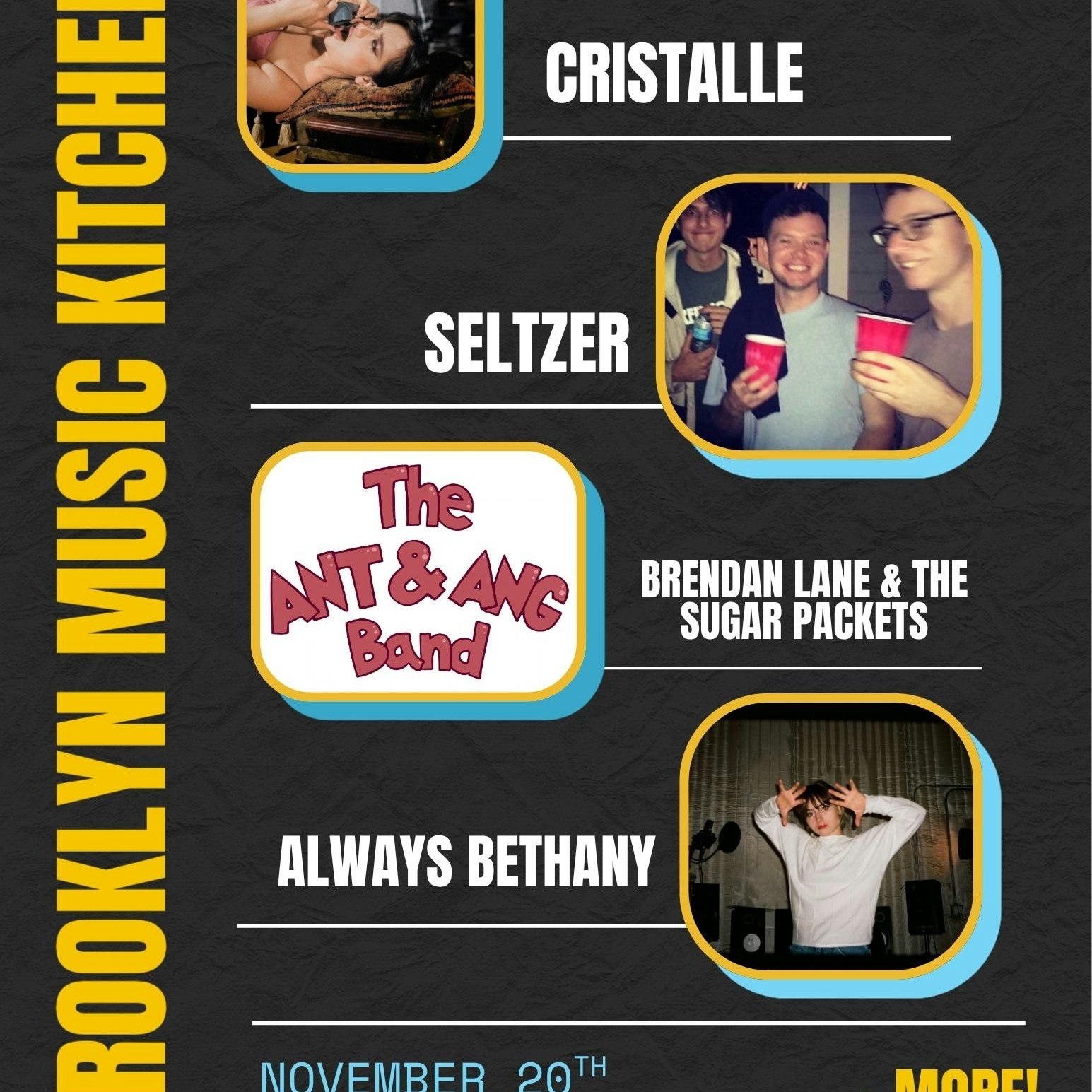 Cristalle, The Ant & Ang Band, Seltzer, Always Bethany