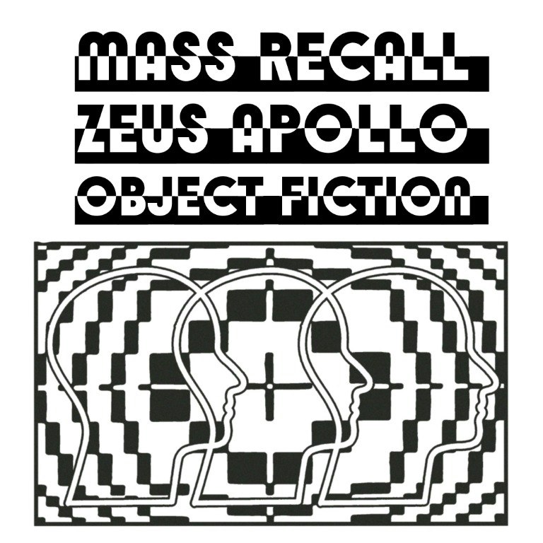 MASS RECALL, ZEUS APOLLO, OBJECT FICTION