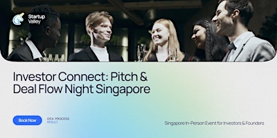 Investor Connect: Pitch & Deal Flow Night in Singapore