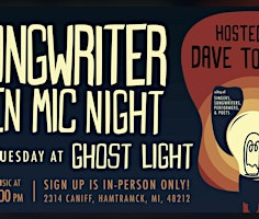 Songwriter Open Mic Night! Every Tuesday @ Ghost Light