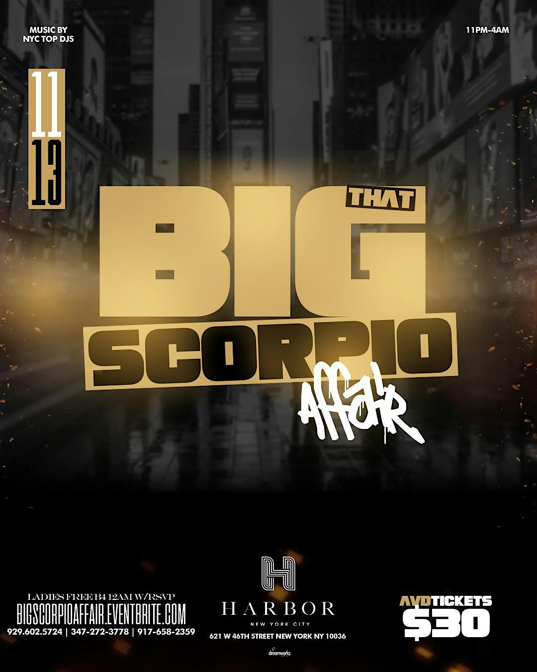 THAT BIG  SCORPIO AFFAIR ( EVERYONE FREE B4 12AM )