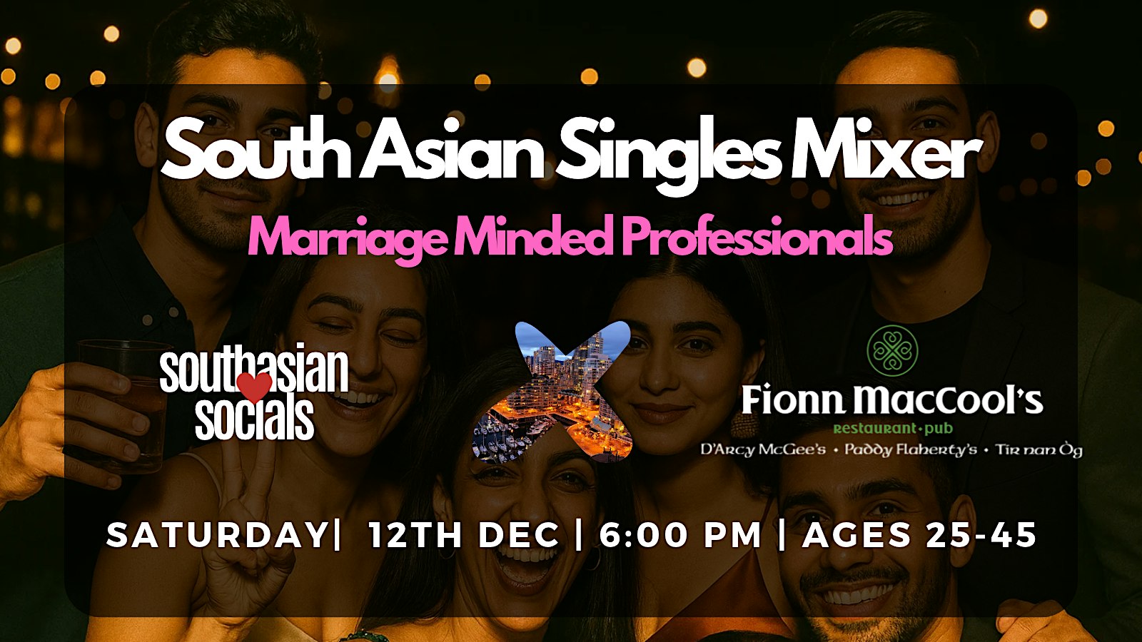 South Asian Singles Mixer for Marriage Minded Professionals | Ages 25-45
