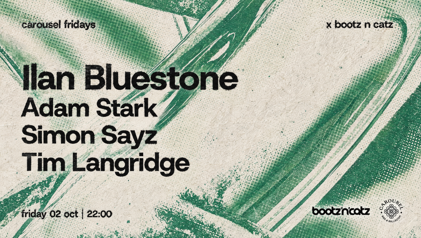 Carousel Fridays x Bootz N Catz pres. Ilan Bluestone (Anjunabeats)