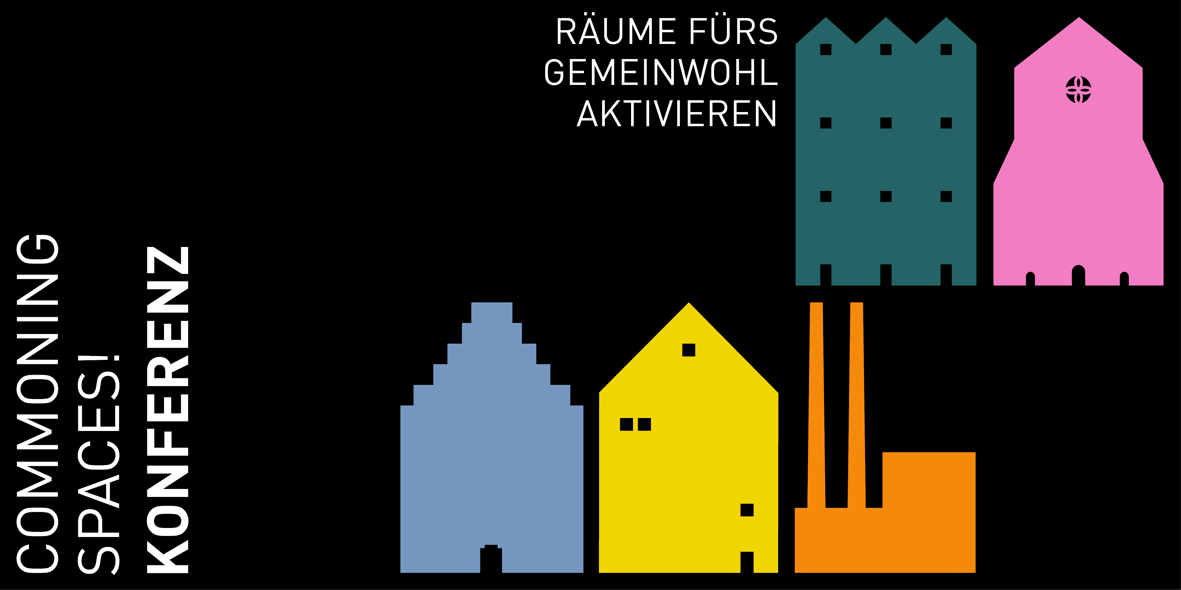 Commoning Spaces! Räume fürs Gemeinwohl aktivieren.