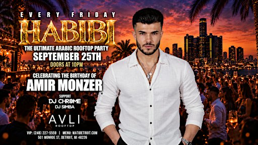 HABIBI The Ultimate Arabic Rooftop Party - Amir Monzer's Birthday Party