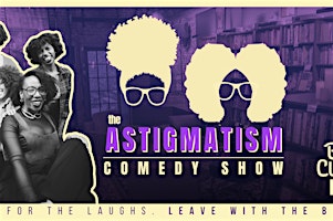 The Astigmatism Comedy Show