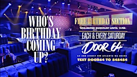 FREE Birthday Section + Guest List @ Door 64 (Saturdays)