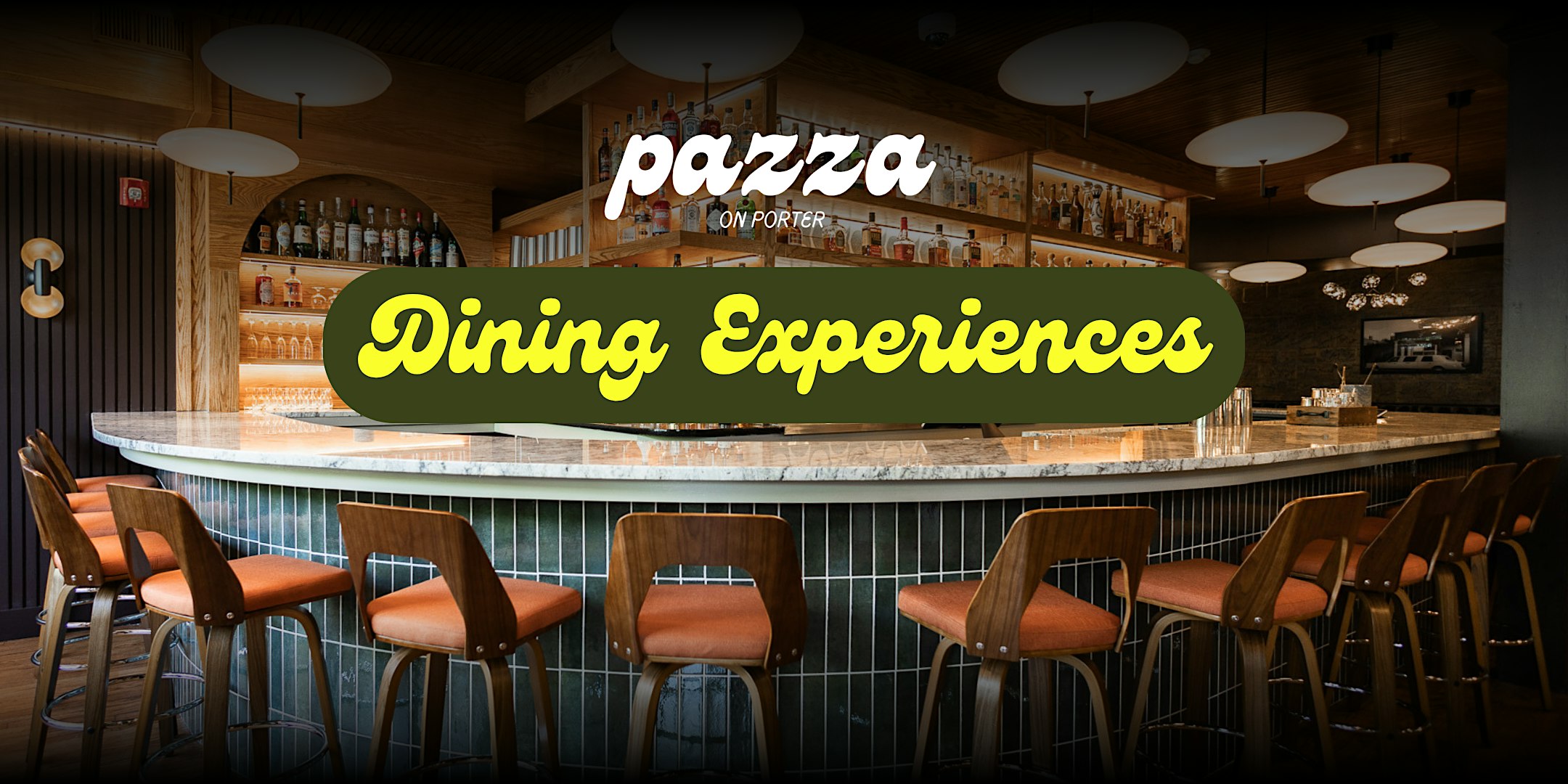 Pazza on Porter Dining Experiences