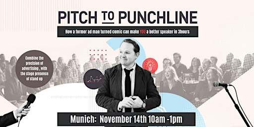 Pitch To Punchline: Masterclass in Public Speaking For Professionals MUNICH