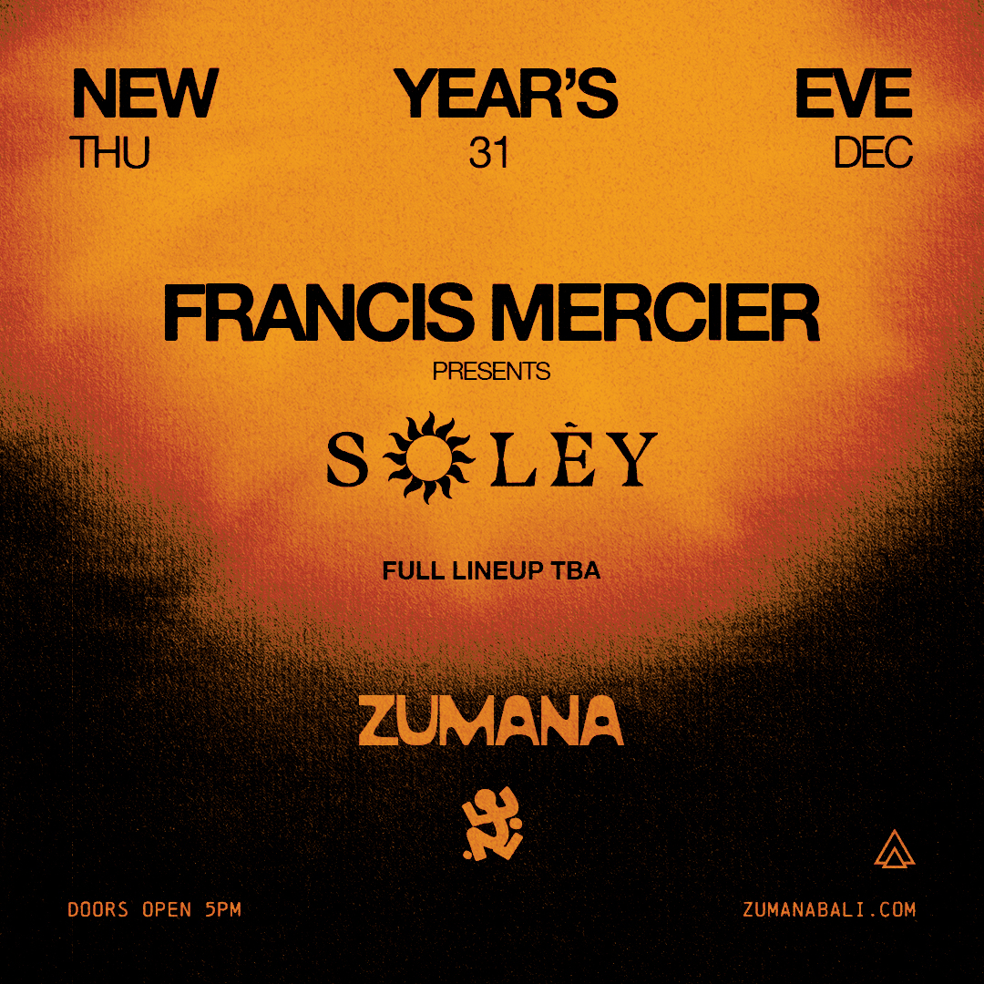 NYE - Francis Mercier PRESENTS SOLÈY