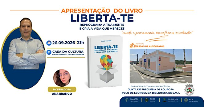 Palestra e Apresentação do Livro “Liberta-te” | Carlos Pacheco | Lourosa