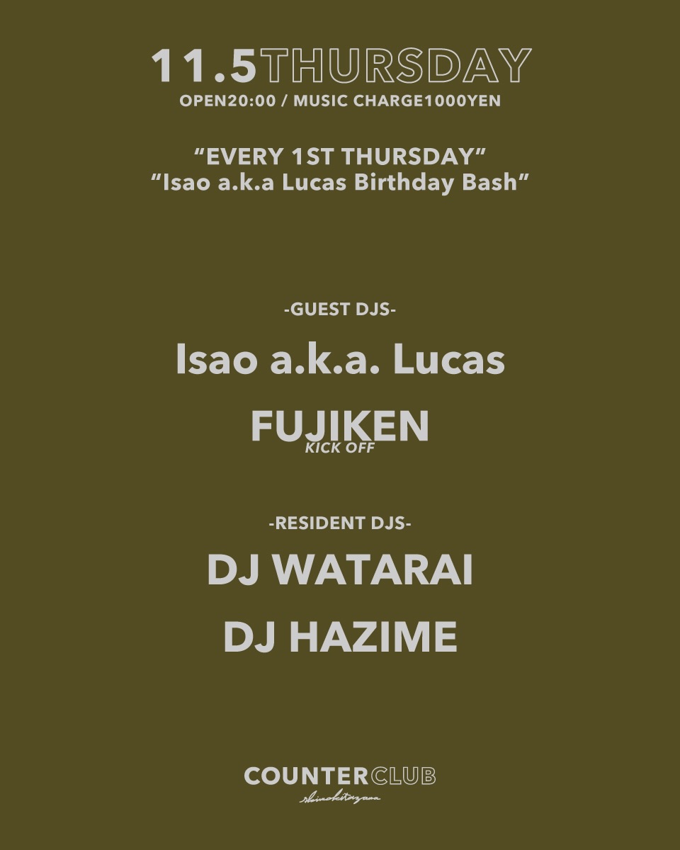 “EVERY 1ST THURSDAY” “Isao a.k.a. Lucas Birthday Bash”