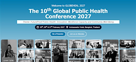 The 10th Global Public Health Conference 2027 (GLOBEHEAL 2027)