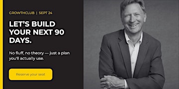 GrowthClub: 90-Day Business Planning Workshop
