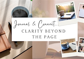 Journal  & Connect Café Session: Clarity Beyond the Page
