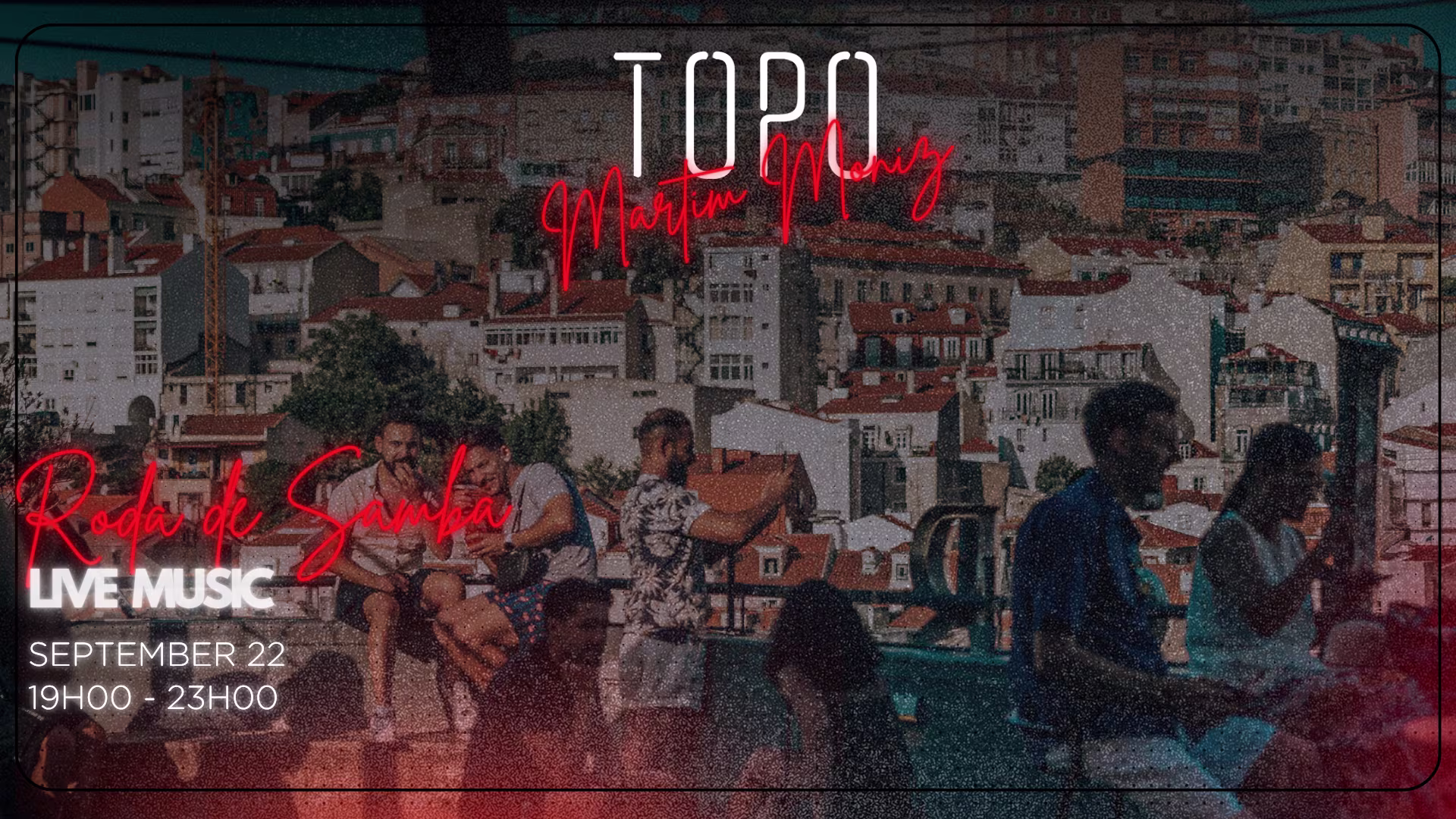 Rooftop Live Music - Topo Martim Moniz 11years