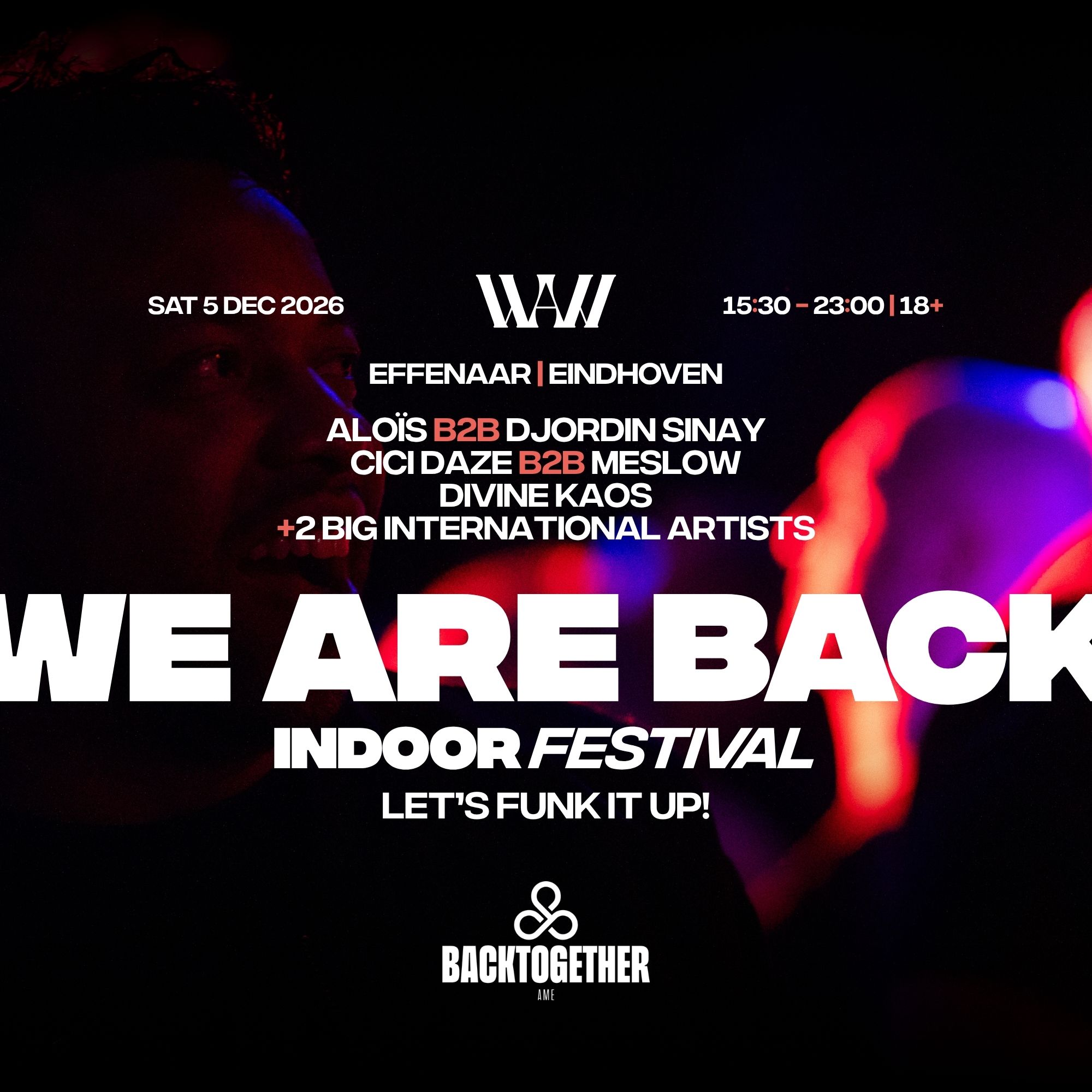 WE ARE BACK - Indoor Festival