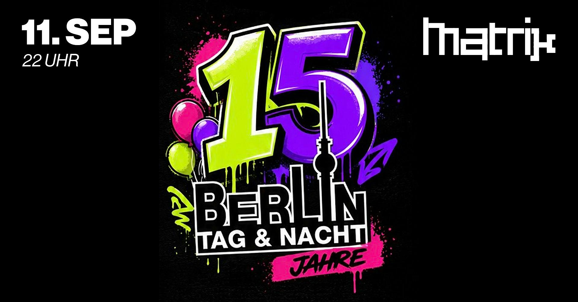 15 JAHRE "BERLIN TAG & NACHT" 11.09.2026