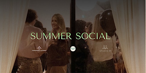 SUMMER SOCIAL - Studio M x Furnishing Futures