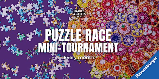 Ravensburger Puzzle Race Mini Tournament - Snakes & Lattes Chicago