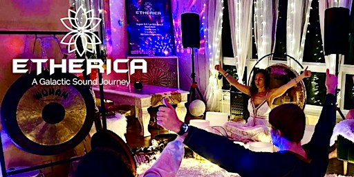 ETHERICA- INDOOR Sunday Sound Bath Journey - Arcturian Gateway