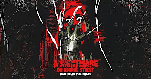 A NIGHTMARE ON GEORGE STREET: Halloween Pub Crawl | Saturday 31 October