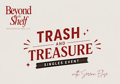 BEYOND THE SHELF Melbourne  “ Trash n Treasure” curated singles event