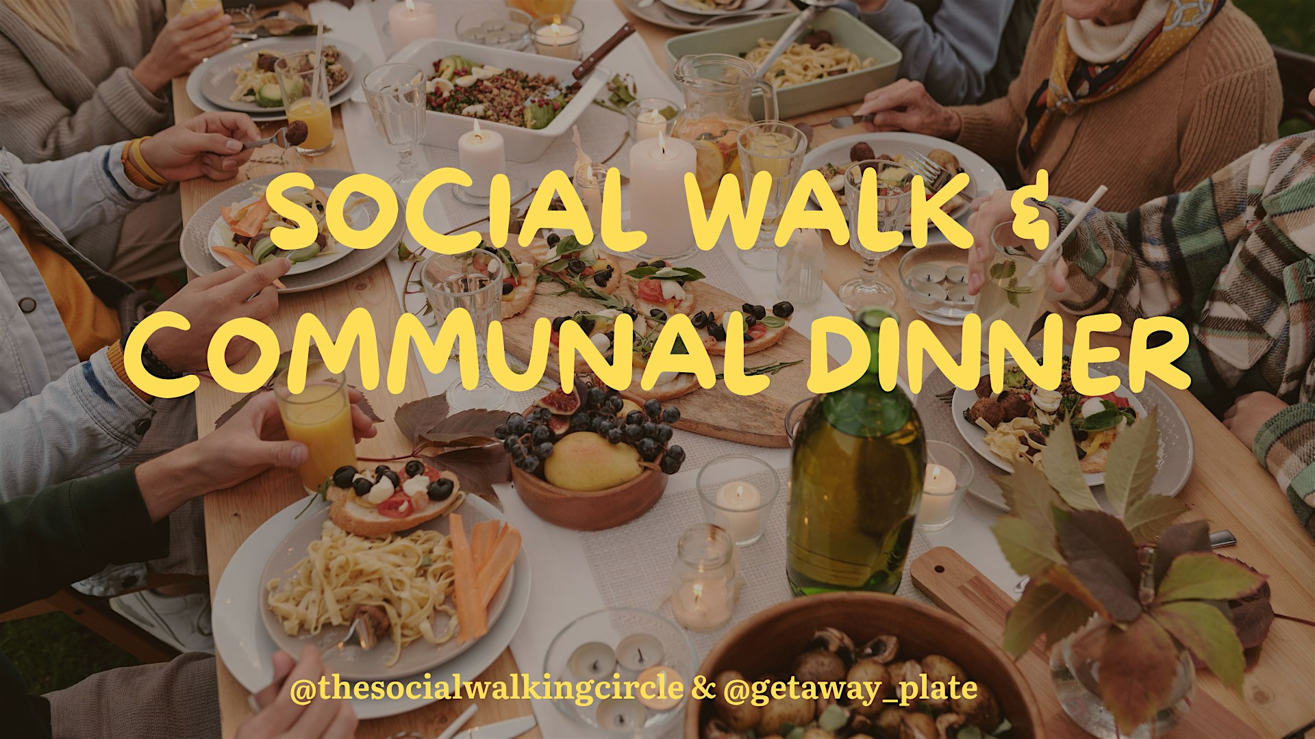 Social Walk & Communal Dinner