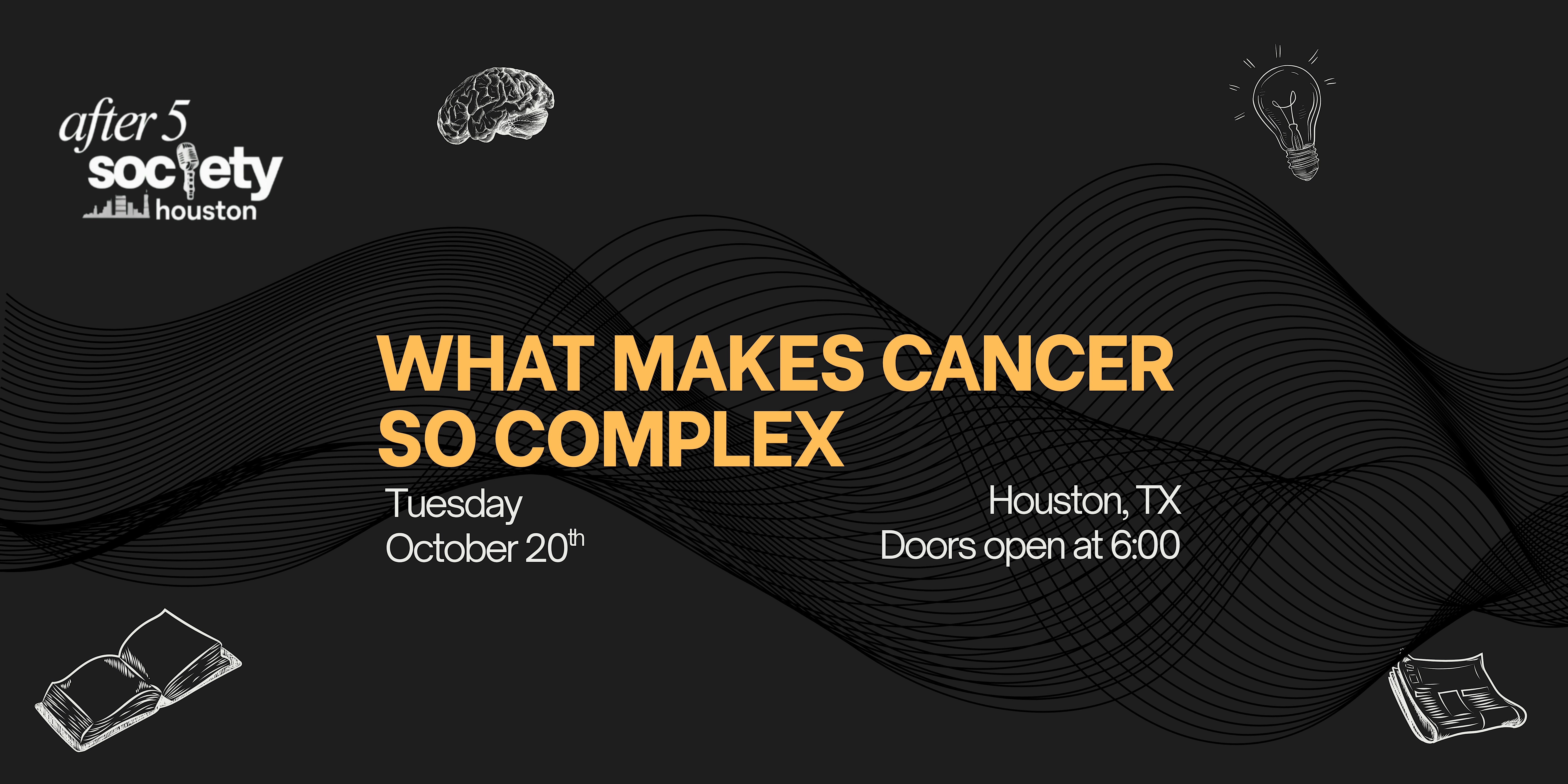 After5Houston - What Makes Cancer So Complex