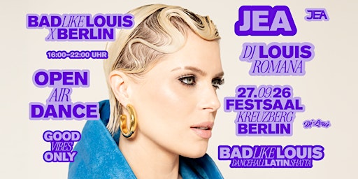 Bad Like Louis X Festsaal Kreuzberg Open Air w/ JEA, DJ Louis & Romana