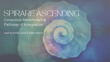 Conscious Breathwork Journey & Pathway of Integration