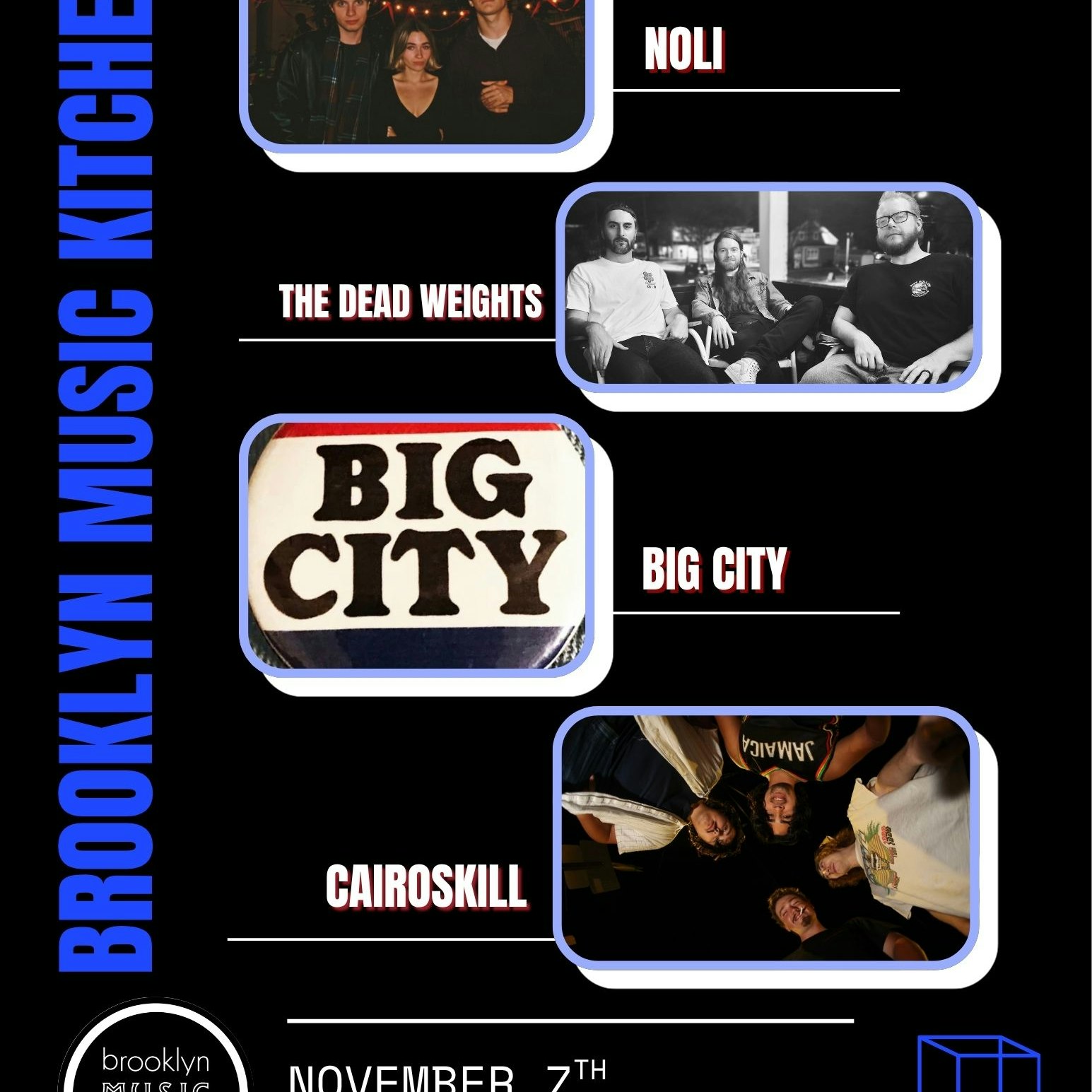 Cairoskill, The Dead Weights, Big City, NOLI + MORE!