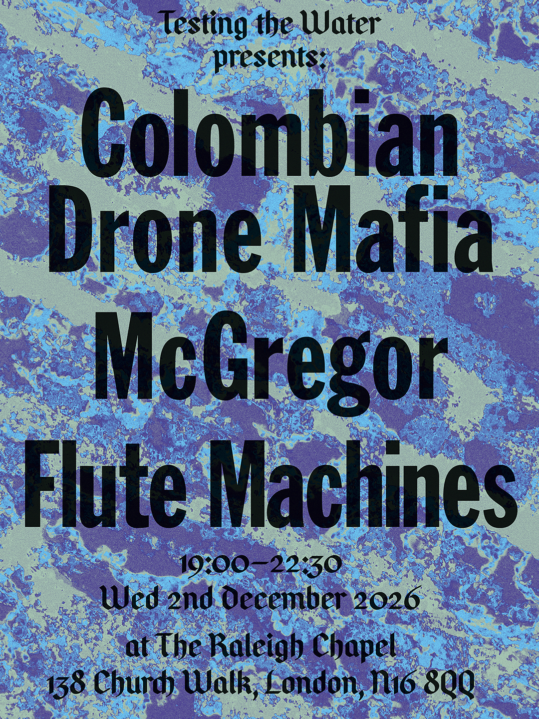 Testing the Water presents: Colombian Drone Mafia, McGregor & Flute Machines