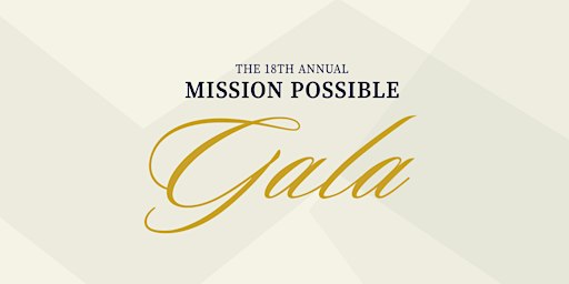 The 18th Annual Mission Possible Gala
