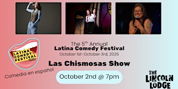 Latina Comedy Festival Presents:  Las Chismosas Show* (Spanish/español)