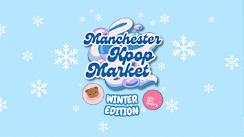 Manchester Kpop Market - Winter Edition 2026